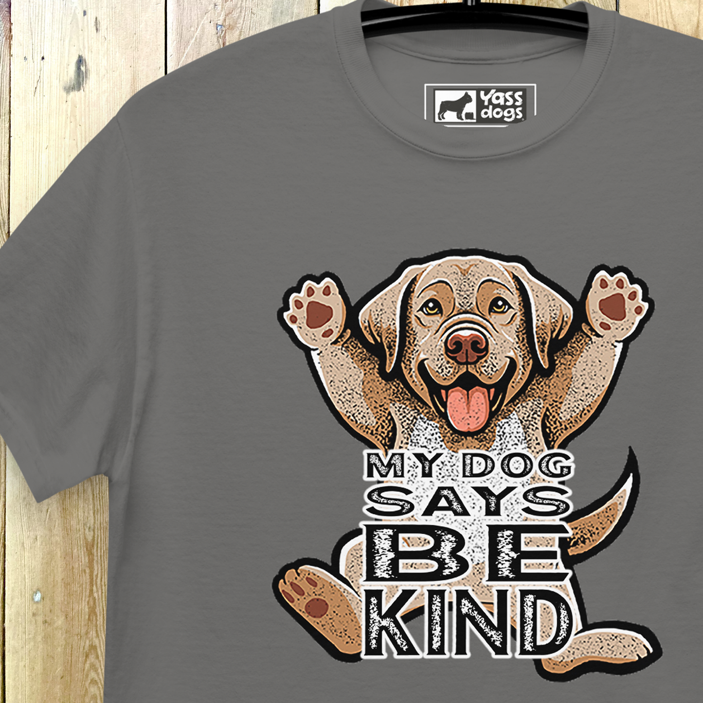 YASS DOGS - MY DOG - LABRADOR