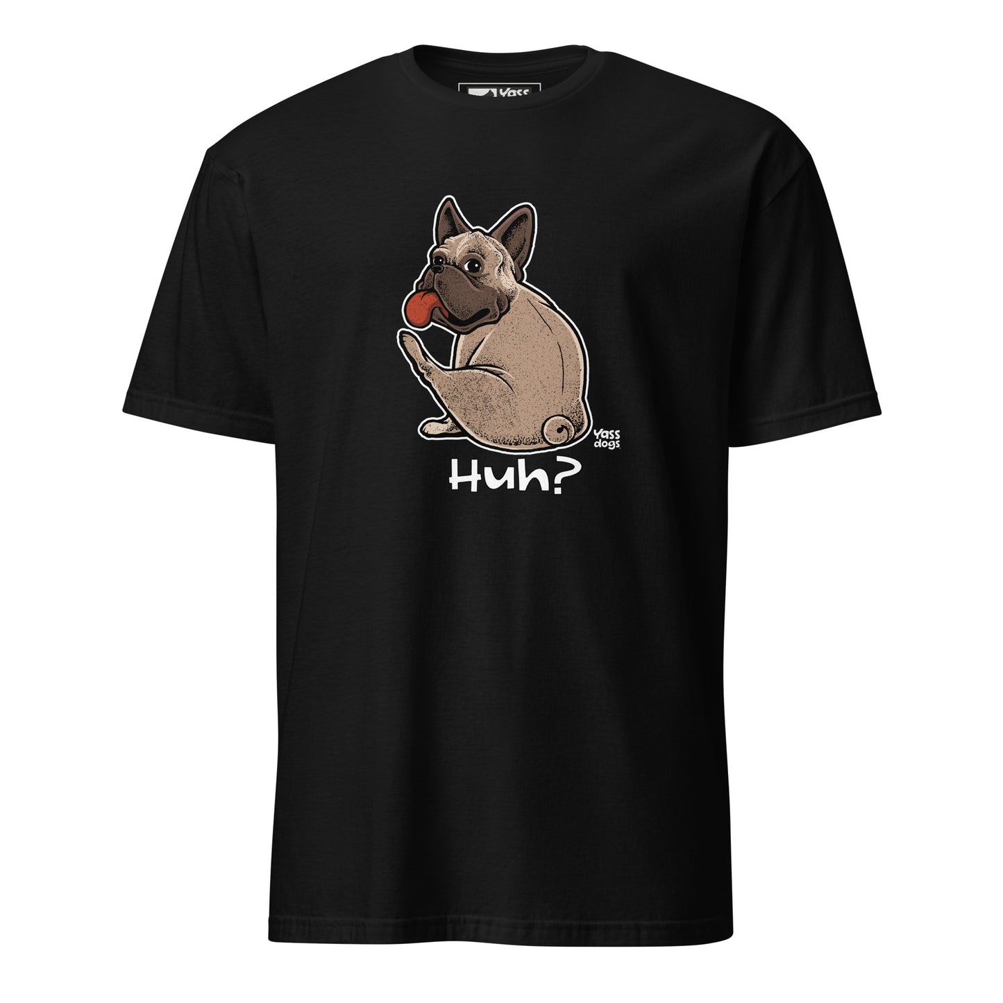 Yass Huh? - Unisex T-Shirt