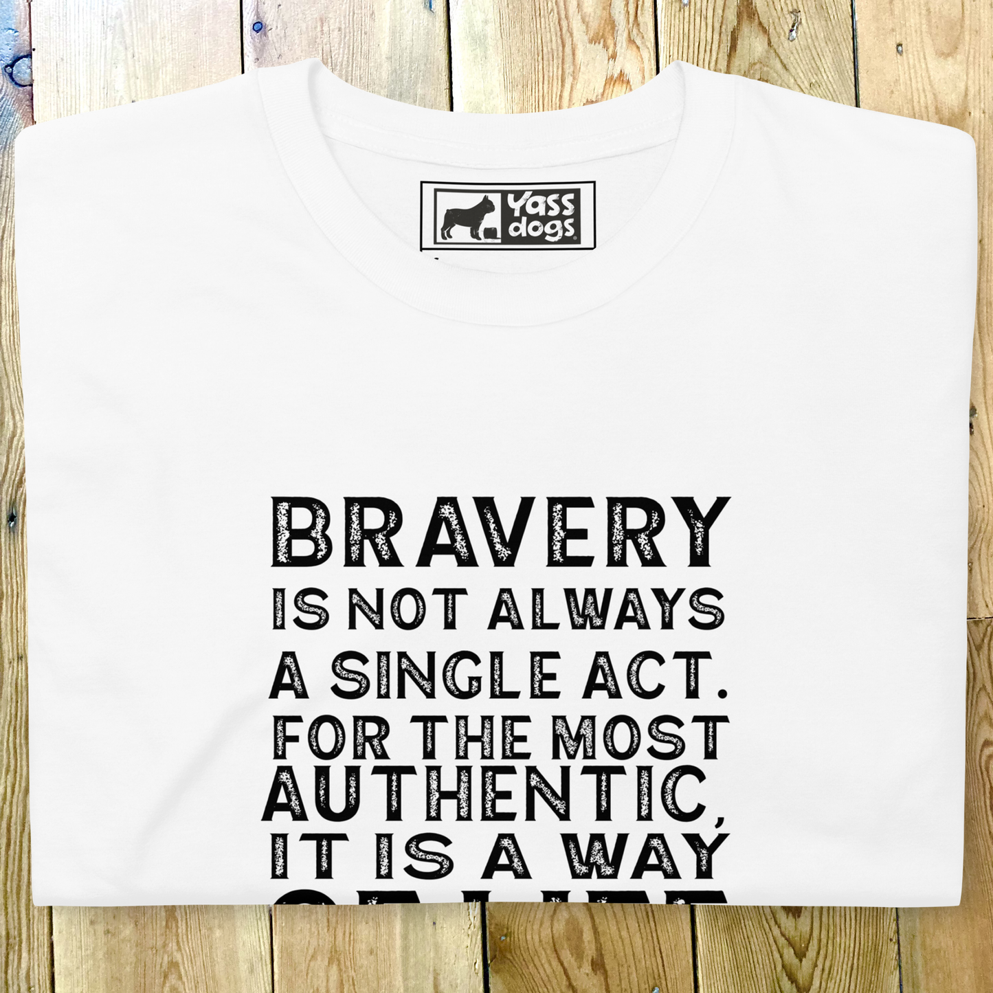 YASS DOGS - WISE PUPPY - BRAVERY IS - Short-Sleeve Unisex T-Shirt